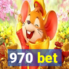 970 bet